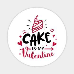 Cake is my Valentine Magnet